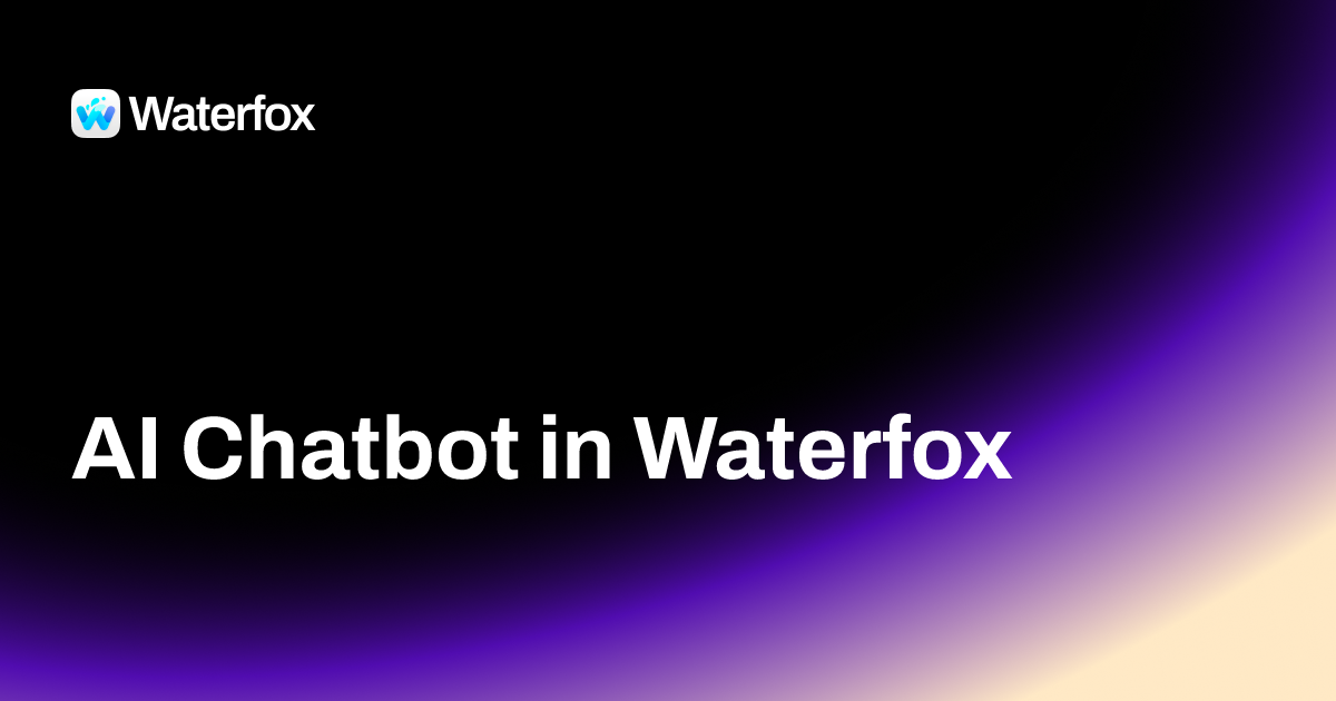 AI Chatbot in Waterfox - Waterfox Support